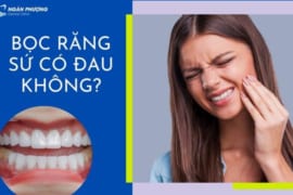 BỌC RĂNG SỨ CÓ ĐAU KHÔNG? CÁCH KHẮC PHỤC TÌNH TRẠNG BỌC RĂNG SỨ BỊ ĐAU TẠI NHÀ